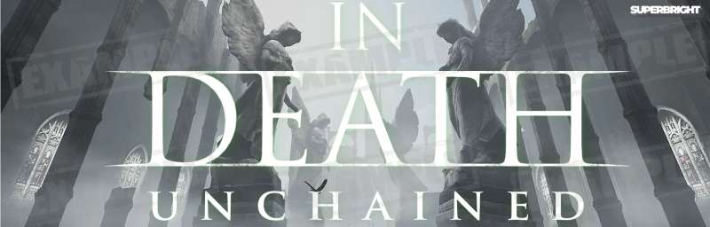 Superbright In Death Unchained
